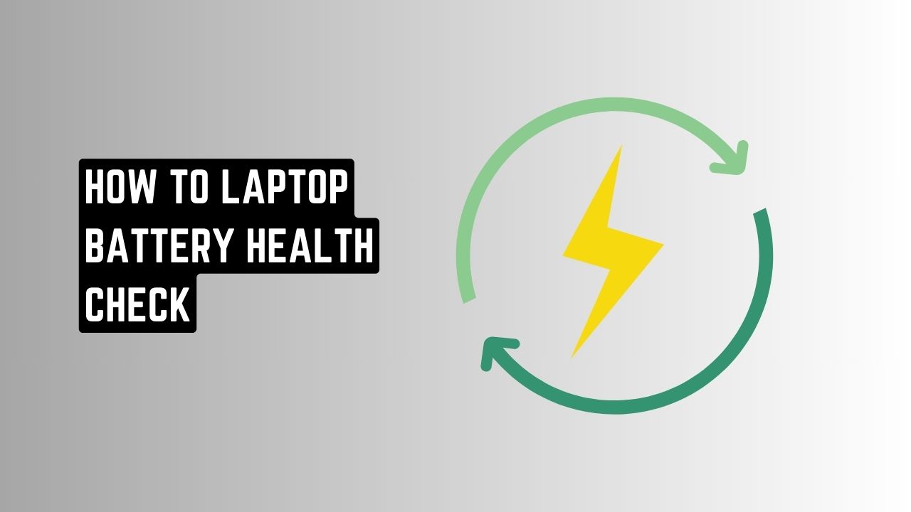 how to laptop battery health check